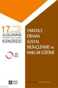 17. İstanbul Uluslararası Eğitimde Yaratıcı Drama Kongresi; Yaratıcı D