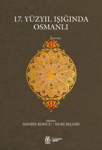 17. Yüzyıl Işığında Osmanlı | Hanife Koncu | DBY Yayınları