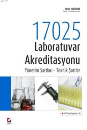 17025 Laboratuvar Akreditasyonu; Yönetim Şartları Teknik Şartlar | Met