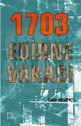 1703 Edirne Vakası | Tahir Sevinç | Gece Akademi