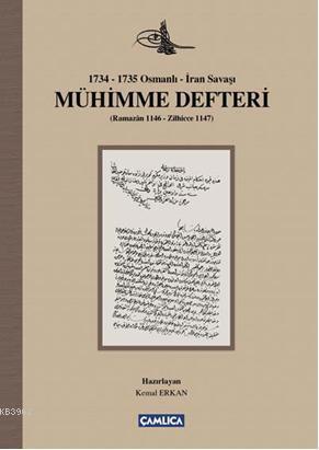 1734-1735 Osmanlı-İran Savaşı Mühimme Defteri (Ciltli); (Ramazan 1146 