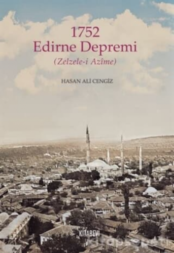 1752 Edirne Depremi | Hasan Ali Cengiz | Kitabevi Yayınları