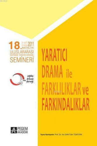 18. Antalya Uluslararası Eğitimde Yaratıcı Drama Semineri; Yaratıcı Dr