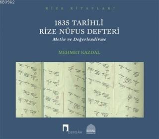 1835 Tarihli Rize Nüfus Defteri; Metin ve Değerlendirme | Mehmet Kazda