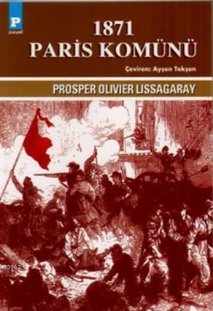 1871 Paris Komünü | Prosper Olivier Lissagaray | Payel Yayınevi