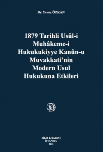 1879 Tarihli Usül-İ Muhakeme-İ Hukukukiyye Kanun-U Muvakkati,Nin Moder