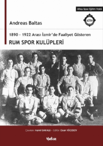 1890-1922 Arası İzmir’de Faaliyet Gösteren Rum Spor Kulüpleri | Andre