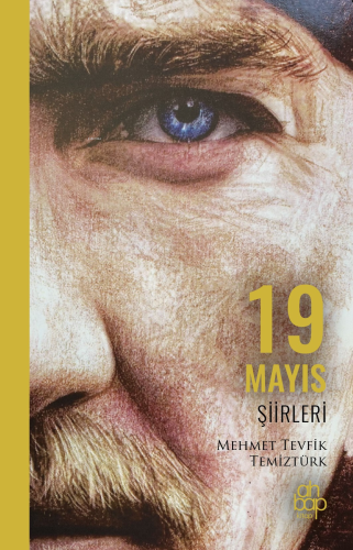 19 Mayıs Şiirleri | Mehmet Tevfik Temiztürk | Ahbap Kitap