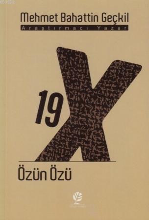 19 x Özün Özü | Mehmet Bahattin Geçkil | Gonca Yayınevi