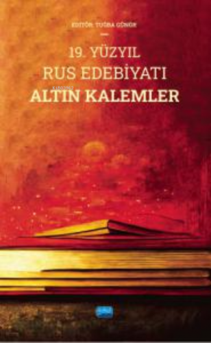 19. Yüzyıl Rus Edebiyatı Altın Kalemler | Tuğba Günör | Nobel Akademik