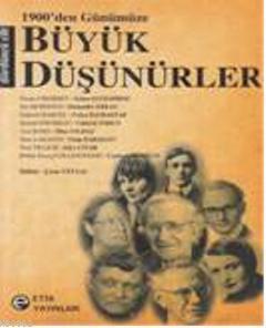 1900'den Günümüze Büyük Düşünürler (4. Cilt) | Kolektif | Etik Yayınla