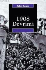 1908 Devrimi | Aykut Kansu | İletişim Yayınları