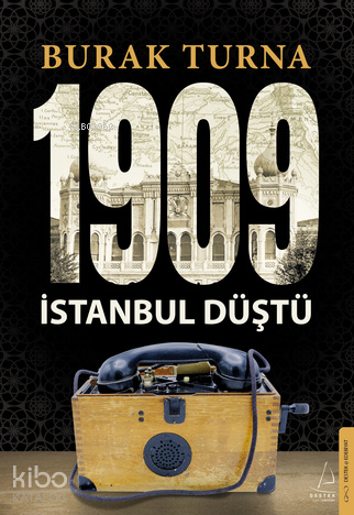 1909 İstanbul Düştü | Burak Turna | Destek Yayınları