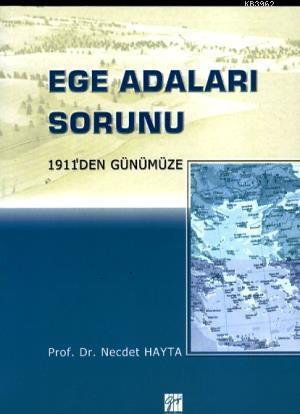 1911'den Günümüze Ege Adaları Sorunu | Necdet Hayta | Gazi Kitabevi