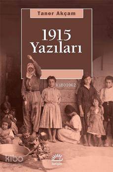 1915 Yazıları | Taner Akçam | İletişim Yayınları