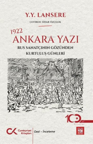 1922 Ankara Yazı - Rus Sanatçının Gözünden Kurtuluş Günleri | Y. Y. La