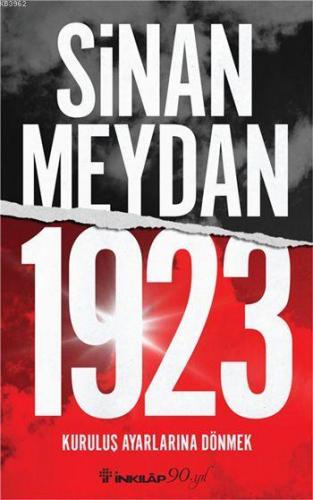 1923 Kuruluş Ayarlarına Dönmek | Sinan Meydan | İnkılâp Kitabevi