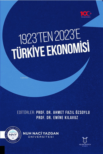 1923’ten 2023’e Türkiye Ekonomisi | Ahmet Fazıl Özsoylu | Akademisyen 