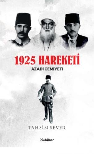 1925 Hareketi Azadî Cemiyeti | Tahsin Sever | Nubihar Yayınları