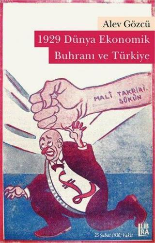 1929 Dünya Ekonomik Buhranı ve Türkiye | Alev Gözcü | Libra Kitap