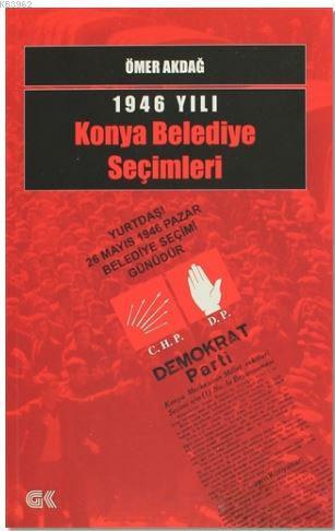 1946 Yılı Konya Belediye Seçimleri; Yuttaş! 26 Mayıs 1946 Pazar Beledi