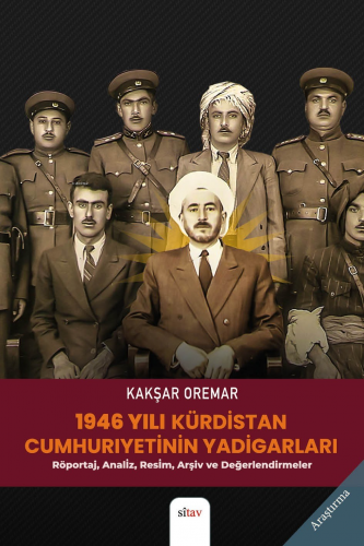 1946 Yılı Kürdistan Cumhuriyet'nin Yadigarları;(Röportaj, Analiz, Resi