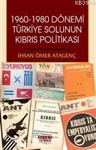 1960 - 1980 Dönemi Türkiye Solunun Kıbrıs Politikası | İhsan Ömer Atag