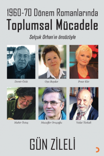 1960-70 Dönem Romanlarında Toplumsal Mücadele;Selçuk Orhan’ın önsözüyl