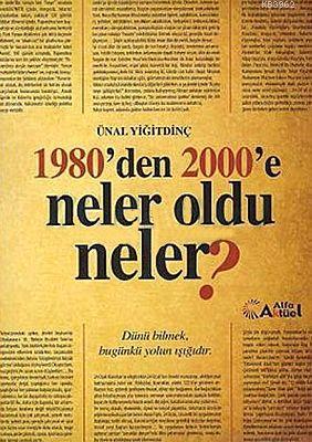 1980'den 2000'e Neler Oldu Neler? | Ünal Yiğitdinç | Alfa Aktüel Yayın