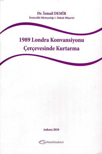 1989 Londra Konvansiyonu Çerçevesinde Kurtarma | İsmail Demir | Turhan