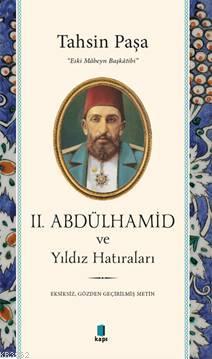 2. Abdülhamid ve Yıldız Hatıraları | Tahsin Paşa | Kapı Yayınları