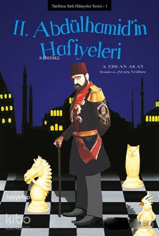 2. Abdülhamid'in Hafiyeleri | A. Erkan Akay | Hayy Kitap