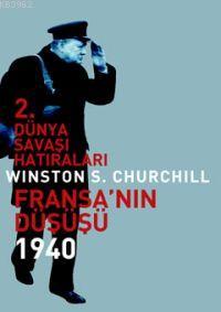 2. Dünya Savaşı Hatıraları 4; Fransa´nın Düşüşü 1940 | Winston Leonard