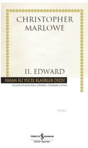 2. Edward | Christopher Marlowe | Türkiye İş Bankası Kültür Yayınları