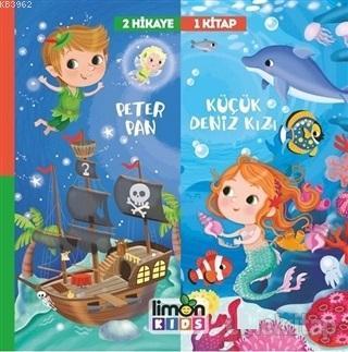 2 Hikaye 1 Kitap: Peter Pan - Deniz Kızı | Kolektif | Limon Kids