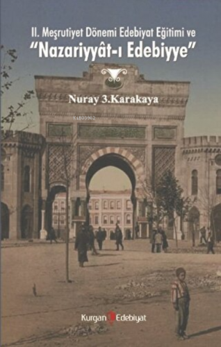 2. Meşrutiyet Dönemi Edebiyat Eğitimi ve "Nazariyyat-ı Edebiyye" | Nur