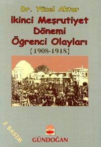 2. Meşrutiyet Dönemi Öğrenci Ayaklanmaları | Yücel Atar | Gündoğan Yay