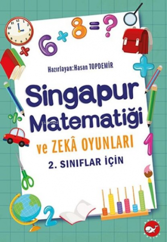 2. Sınıflar İçin Singapur Matematiği ve Zeka Oyunları | Hasan Topdemir