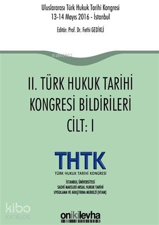 2. Türk Hukuk Tarihi Kongresi Bildirileri (2 Cilt Takım) | Fethi Gedik