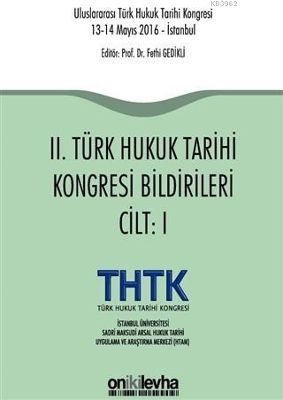 2. Türk Hukuk Tarihi Kongresi Bildirileri (2 Cilt Takım) | Fethi Gedik