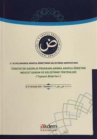 2. Uluslararası Arapça Öğretimini Geliştirme Sempozyumu; Türkiye'de Ha