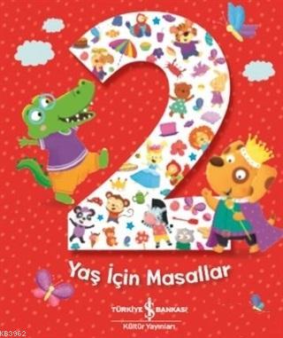 2 Yaş İçin Masallar | Melanie Joyce | Türkiye İş Bankası Kültür Yayınl