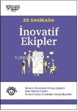 20 Dakikada İnovartif Ekipler;Yaratıcı Enerjinizi Ortaya Çıkarın Yeni 