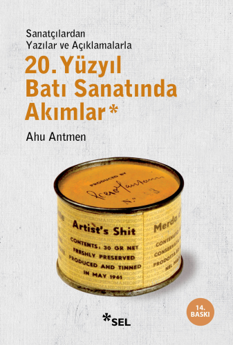 20. Yüzyıl Batı Sanatında Akımlar; Sanatçılardan Yazılar ve Açıklamala