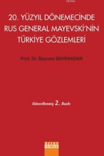 20.Yüzyıl Dönemecinde Rus General Mayevski'nin Türkiye Gözlemleri | Ba