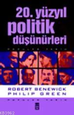 20. Yüzyıl Politik Düşünürleri | Philip Green | Timaş Yayınları