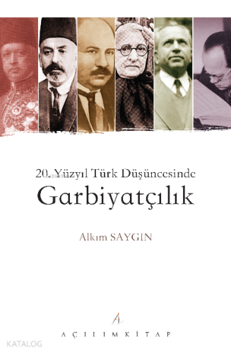 20. Yüzyıl Türk Düşüncesinde | Alkım Saygın | Açılım Kitap