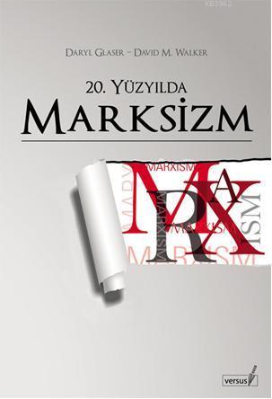 20. Yüzyılda Marksizm | David M. Walker | Versus Kitap