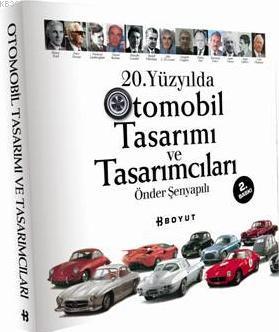 20. Yüzyılda Otomobil Tasarımı ve Tasarımcıları | Önder Şenyapılı | Bo