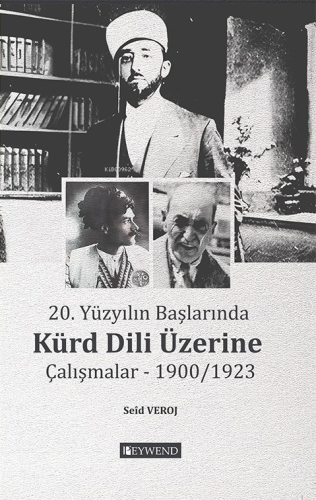 20. Yüzyılın Başlarında Kürd Dili Üzerine Çalışmalar ;1900-1923 | Seid